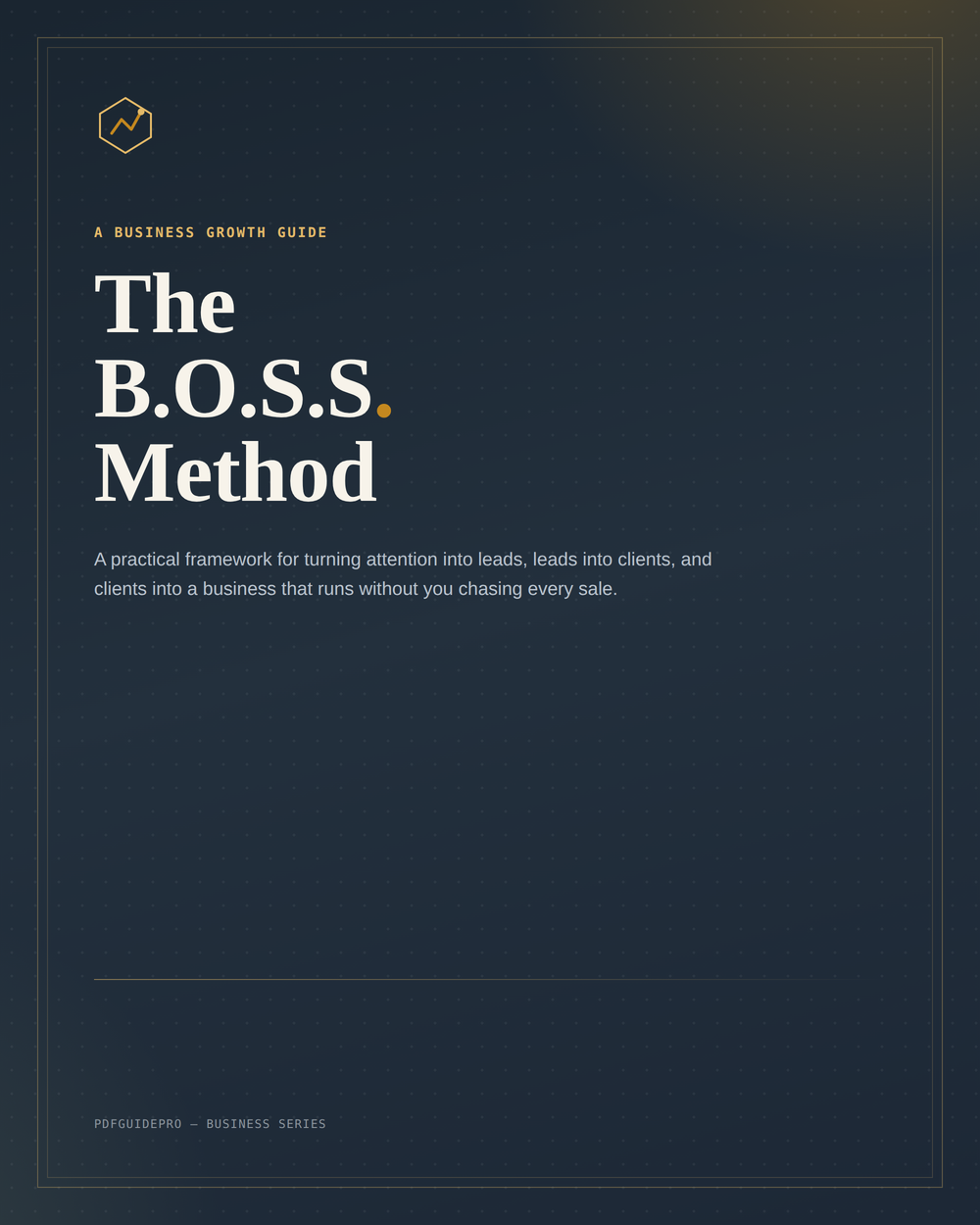 The B.O.S.S Method