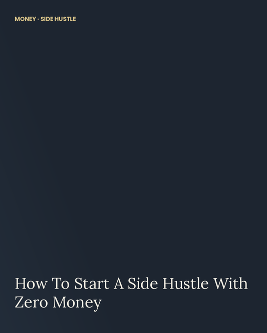How To Start A Side Hustle With Zero Money